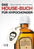  - Die kleine House-Apotheke II: Mit verbesserter Wirksamkeit und erhöhter Dosis