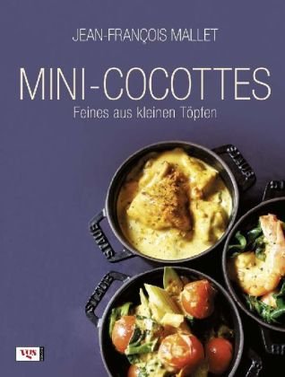  - Mini-Cocottes: Feines aus kleinen Töpfen