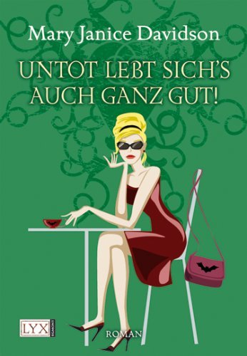 - Untot lebt sich's auch ganz gut!