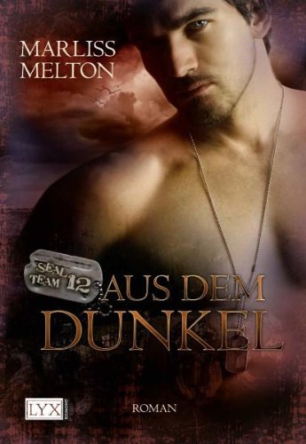 - Seal Team 12 01. Aus dem Dunkel