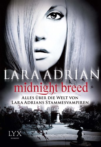  - Midnight Breed - Alles über die Welt von Lara Adrians Stammesvampiren