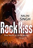 Singh, Nalini - Rock Kiss - Ich berausche mich an dir