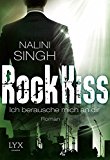 Singh, Nalini - Rock Kiss - Bis der letzte Takt verklingt
