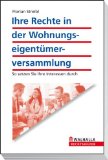  - Wohnungseigentum - Ihre Rechte und Pflichten: Erwerb - Verwaltung - Vermietung