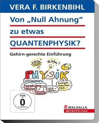 - Von Null Ahnung zu etwas Quantenphysik? - Vera F. Birkenbihl