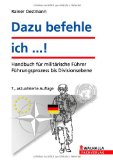  - Führen mit Auftrag: Handbuch für militärische Führer; Führungsprozess bis Bataillonsebene; Besonderheiten bei Einsätzen im Ausland