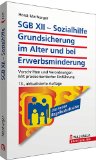  - SGB II - Grundsicherung für Arbeitsuchende: Vorschriften und Verordnungen; Mit praxisorientierter Einführung; Walhalla Rechtshilfen