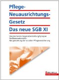 - SGB XI Soziale Pflegeversicherung: Sozialgesetzbuch. Allgemeiner Teil. Gemeinsame Vorschriften. Soziale Pflegeversicherung. Pflege-Versicherungsgesetz