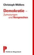 - Demokratie - Zumutungen und Versprechen