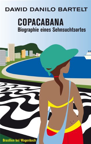 - Copacabana. Biographie eines Sehnsuchtsortes