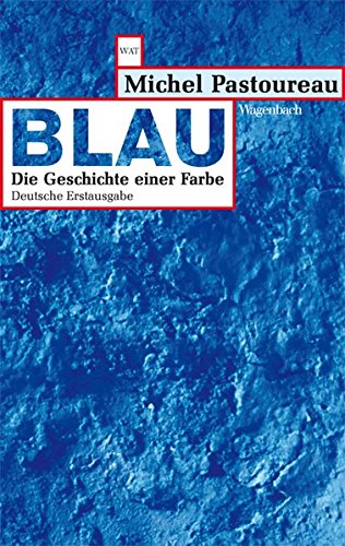  - Blau - Die Geschichte einer Farbe (Wagenbachs andere Taschenbücher)