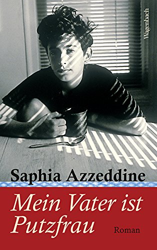 Azzeddine, Saphia - Mein Vater ist Putzfrau