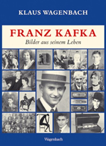 - Franz Kafka. Bilder aus seinem Leben: Veränderte und erweiterte Ausgabe mit vielen Photographien und Dokumenten
