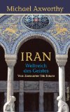  - Der Iran: Die verschleierte Hochkultur