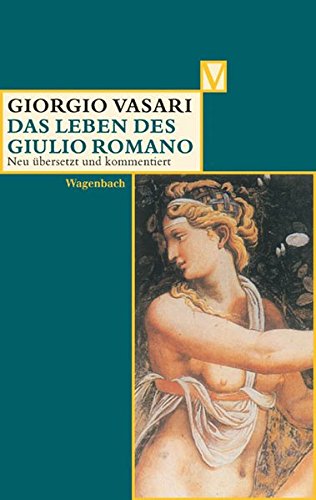 Vasari, Giorgio - Das Leben des Giulio Romano