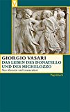 Vasari, Giorgio  - Das Leben der Bellini und des Matntegna