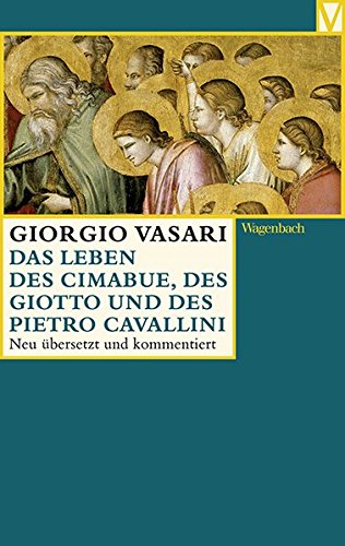  - Das Leben des Cimabue, des Giotto und des Pietro Cavallini (Vasari)