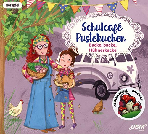 Naumann , Kati - Schulcafe Pustekuchen 2 - Backe, backe, Hühnerkacke