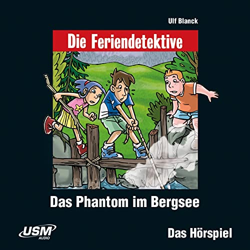 Feriendetektive , Die - 05 - Das Phantom im Bergsee
