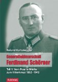  - ZEITGESCHICHTE - Generalfeldmarschall Ferdinand Schörner - Teil 2: Vom Kommandierenden General zum Feldmarschall der letzten Stunde - FLECHSIG Verlag