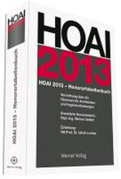  - HOAI 2013 - Honorartabellenbuch: Verordnung über die Honorare für Architekten- und Ingenieurleistungen