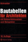  - Bauentwurfslehre: Grundlagen, Normen, Vorschriften über Anlage, Bau, Gestaltung, Raumbedarf, Raumbeziehungen, Maße für Gebäude, Räume, Einrichtungen, ... Bauherrn, Lehrenden und Lernenden