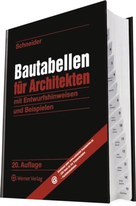  - Bautabellen für Architekten: mit Entwurfshinweisen und Beispielen