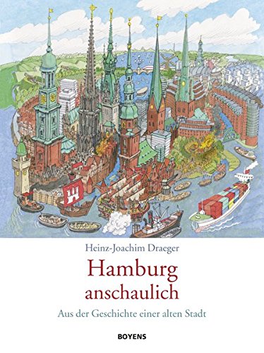  - Hamburg anschaulich: Aus der Geschichte einer alten Stadt