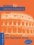  - Bellum Gallicum: Caesar - Feldherr, Politiker, Vordenker