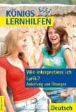 - Königs Lernhilfen - Wie interpretiere ich Lyrik? Basiswissen