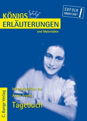  - Königs Erläuterungen und Materialien, Bd.410, Das Tagebuch der Anne Frank