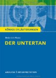  - Heinrich Mann: Der Untertan: Inhalt - Hintergrund - Interpretation