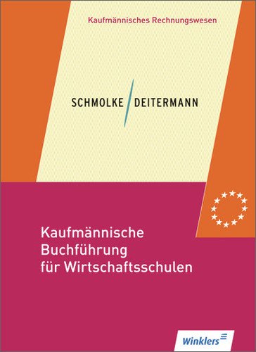  - Kaufmännische Buchführung für Wirtschaftsschulen: Einführung in die Finanzbuchhaltung: Schülerbuch, 48., überarbeitete Auflage, 2014