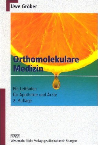 - Orthomolekulare Medizin: Ein Leitfaden für Apotheker und Ärzte