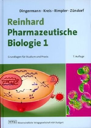  - Reinhard Pharmazeutische Biologie 1: Grundlagen für Studium und Praxis
