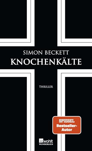 Beckett, Simon, Längsfeld, Sabine, Witthuhn, Karen - Knochenkälte: Thriller | Endlich: Der siebte Teil der Bestsellerreihe um Dr. David Hunter