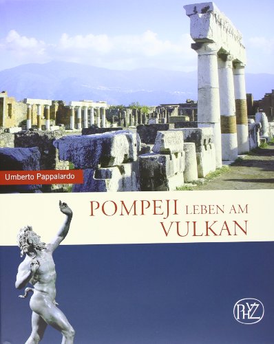- Pompeji: Leben am Vulkan (Zaberns Bildbande Zur Archaologie)