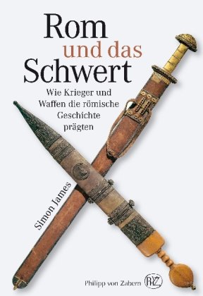 - Rom und das Schwert: Wie Krieger und Waffen die römische Geschichte prägten
