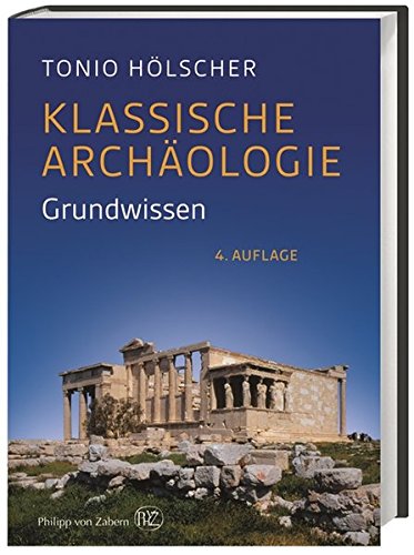  - Klassische Archäologie: Grundwissen