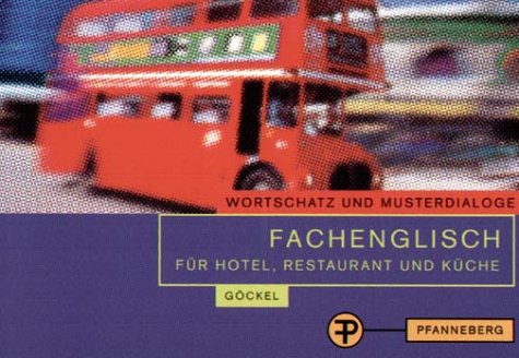 - Fachenglisch für Hotel, Restaurant und Küche: Wortschatz und Musterdialoge