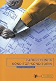  - Das Konditorbuch: in Lernfeldern