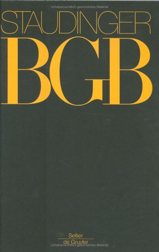  - Kommentar zum Bürgerlichen Gesetzbuch. Mit Einführungsgesetz und Nebengesetzen: Kommentar zum Bürgerlichen Gesetzbuch: Staudinger, Julius von, Buch 2, Recht der Schuldverhältni : Paragraphen 631-651