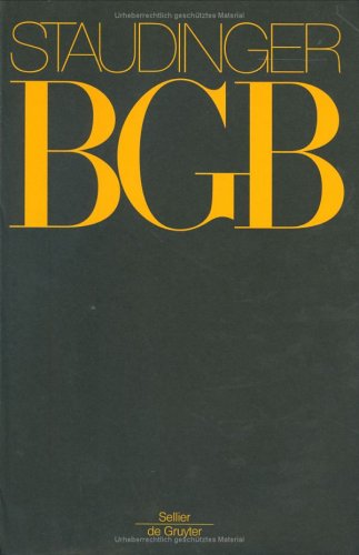  - J. von Staudingers Kommentar zum Bürgerlichen Gesetzbuch mit Einführungsgesetz und Nebengesetzen. Recht der Schuldverhältnisse: Kommentar zum ... ... Dritter, Rucktritt Und Widerruf) Buch 2