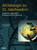- Archäologie: Grundzüge einer Historischen Kulturwissenschaft (Uni-Taschenbücher M)