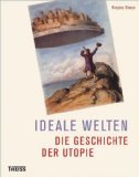  - Geschichte der Utopie: Eine Einführung