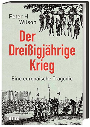  - Der Dreißigjährige Krieg: Eine europäische Tragödie