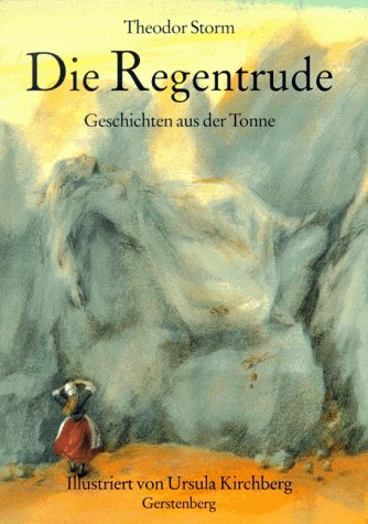 Storm, Theodor - Die Regentrude. Geschichten aus der Tonne