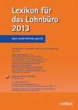  - Lexikon für das Lohnbüro 2014: Arbeitslohn, Lohnsteuer und Sozialversicherung von A-Z