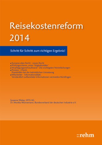  - Das neue Reisekostenrecht ab 2014: Schritt für Schritt zum richtigen Ergebnis