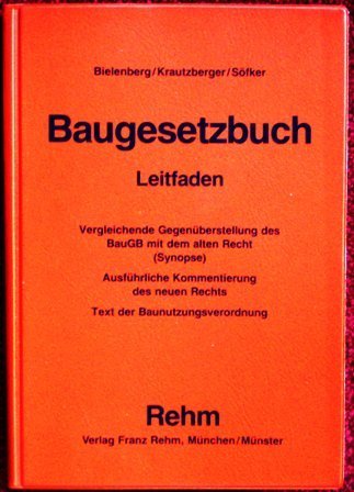 Bielenberg, W. / Krautzberger, M / Söfker, W. - Das neue Baugesetzbuch. Synoptische Gesetzestexte und Leitfaden für die Praxis